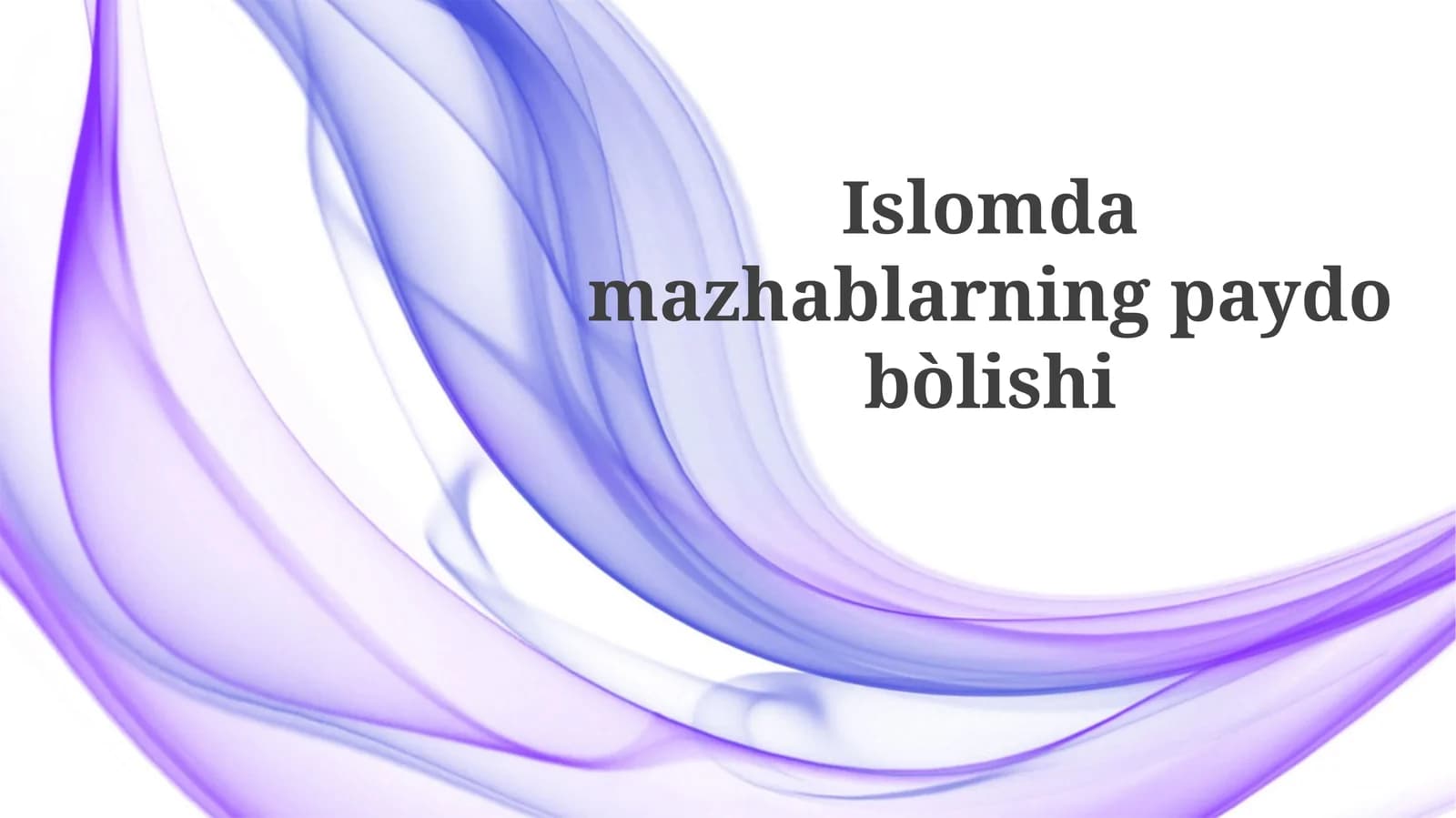 Islomdagi mazhablarning paydo bo'lishi