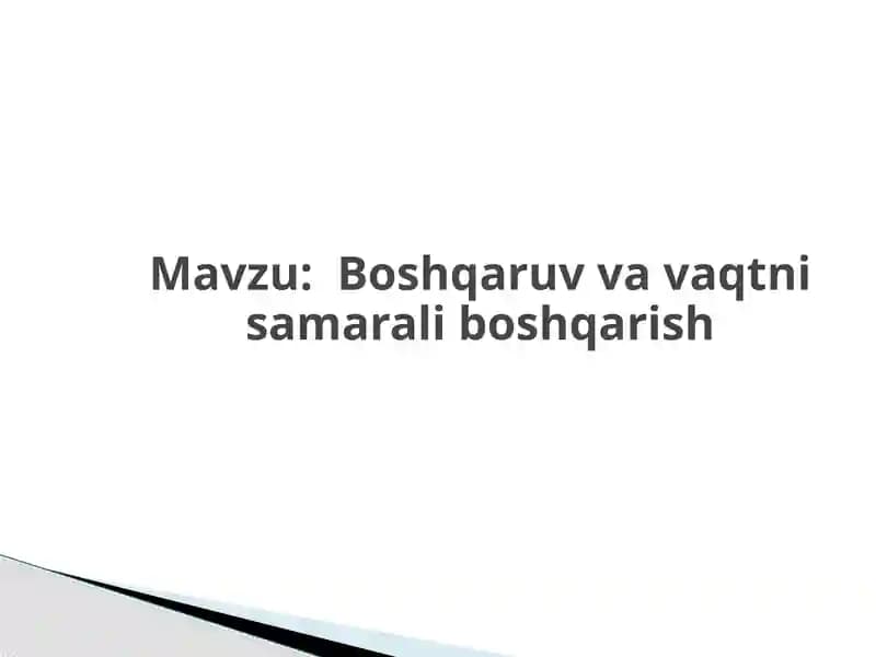 Boshqaruv vaqtni samarali boshqarish