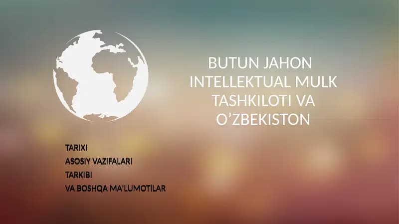 BUTUN JAHON INTELLEKTUAL MULK TASHKILOTI VA O’ZBEKISTON TARIXI