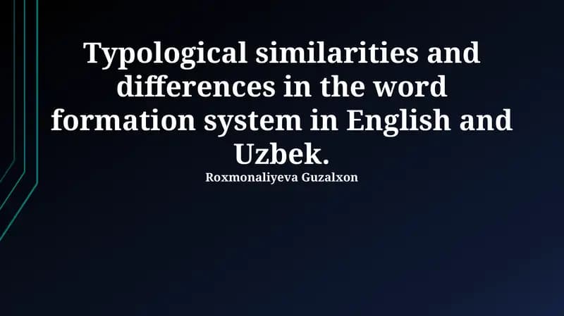 Ingliz va o'zbek tillarida so'z yasalishining tipologik o‘xshashliklari