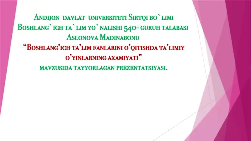 "Boshlang’ichta’lim fanlarini o’qitishda ta’limi yo’yinlarning axamiyati" prezentatsiyasi
