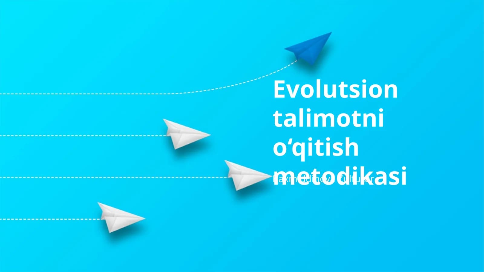 Evolutsion talimotni o‘qitish metodikasi