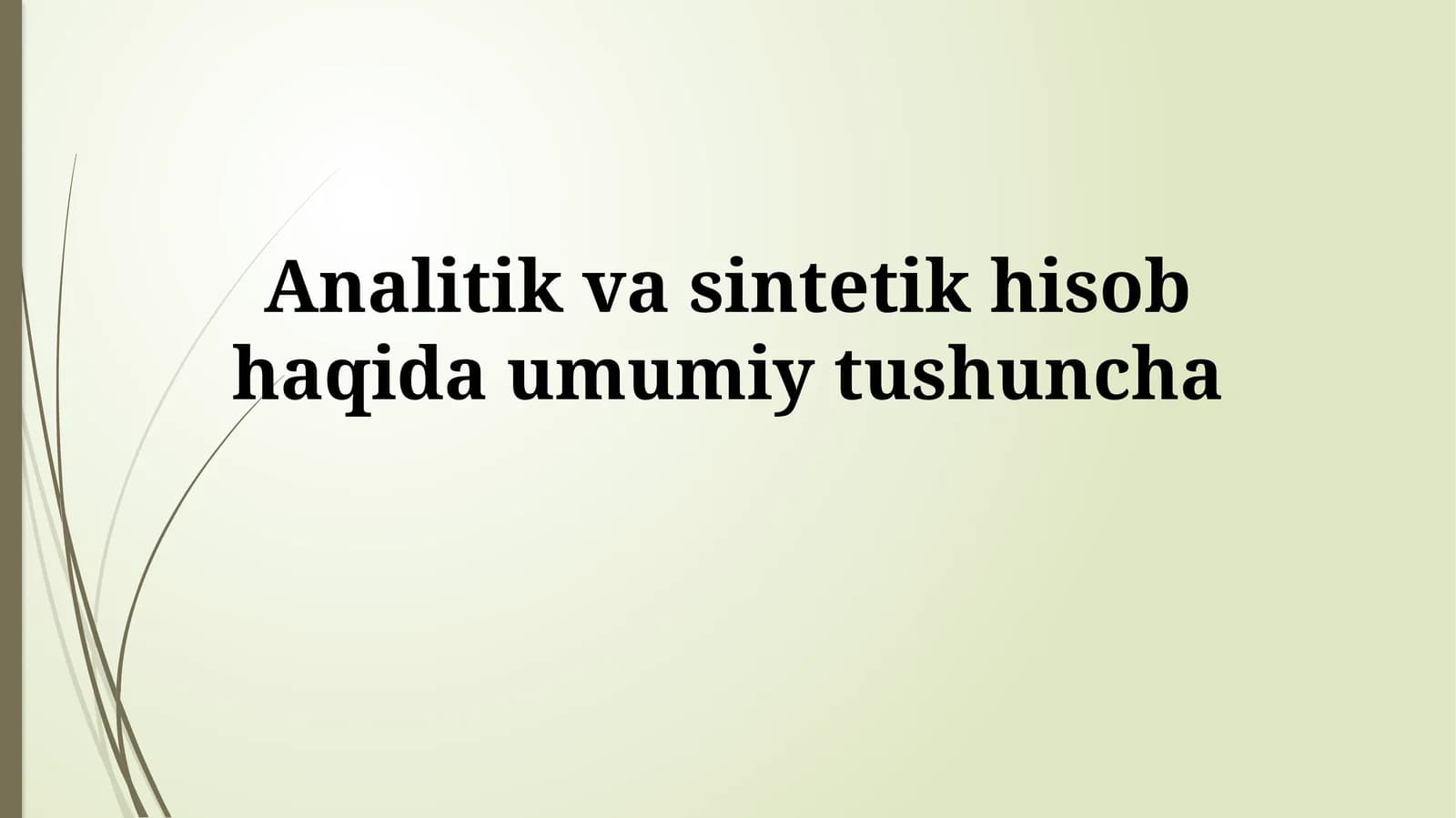 Tahliliy Buxgalteriya Hisobining Mohiyati