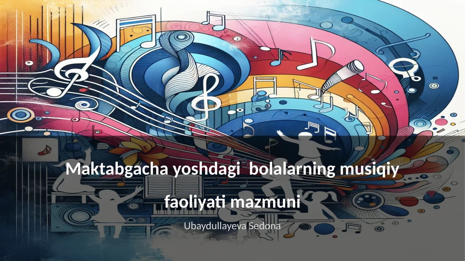 Maktabgacha yoshdagi bolalarning musiqiy faoliyati mazmuni
