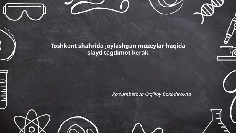 Toshkent shahrida joylashgan muzeylar