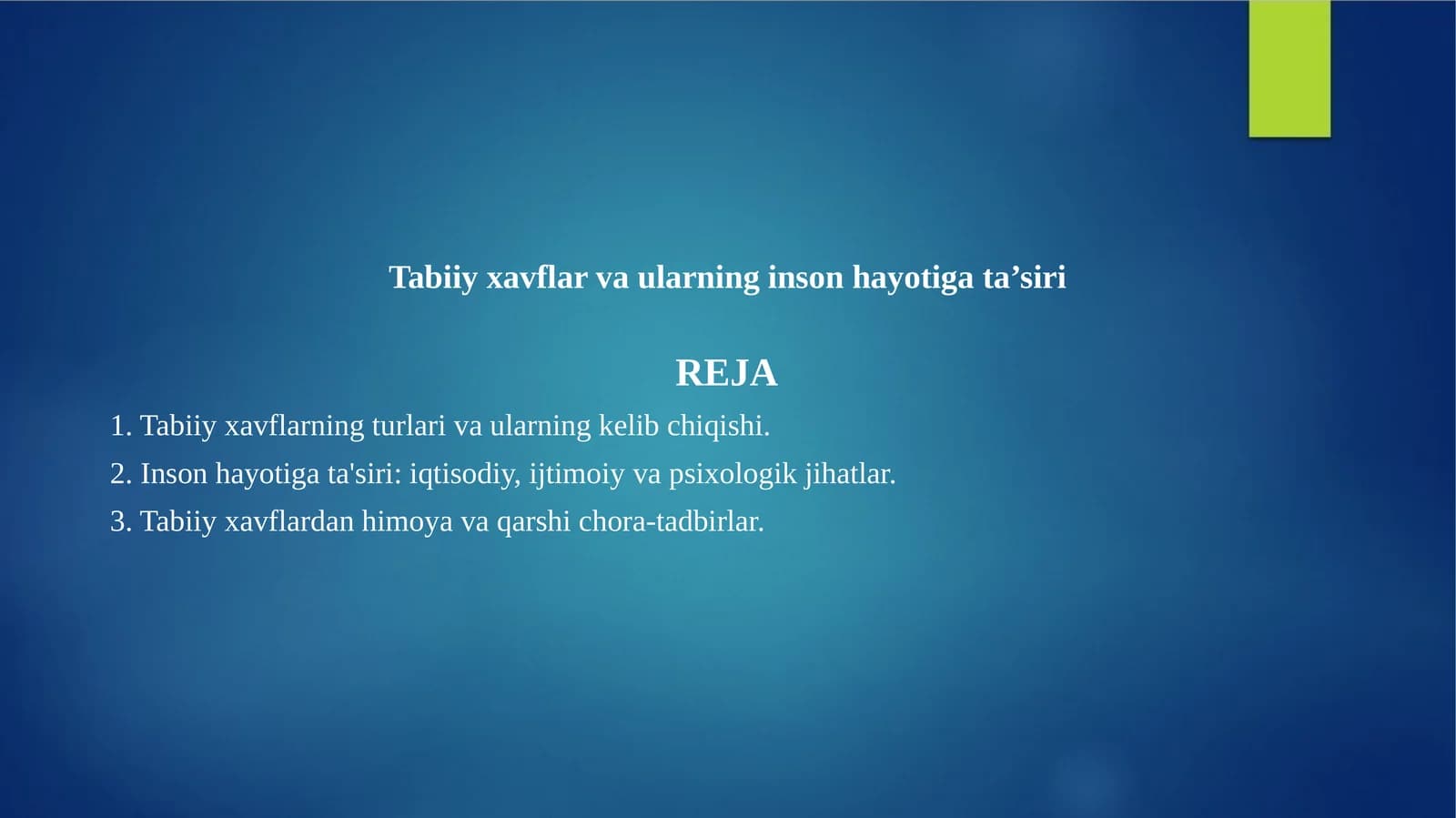 Tabiiy xavflar va ularning inson hayotiga ta’siri