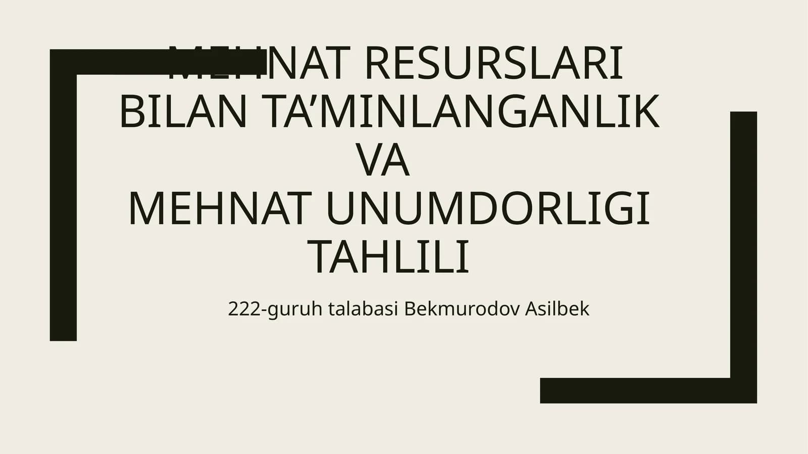 MEHNAT RESURSLARI BILAN TA’MINLANGANLIK VAMEHNAT UNUMDORLIGI TAHLILI