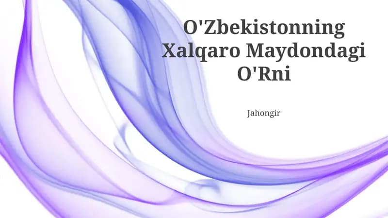 O'Zbekistonning Xalqaro Maydondagi O'Rni