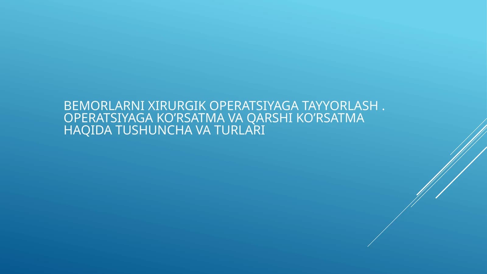 bemorlarni xirurgik operatsiyaga tayyorlash