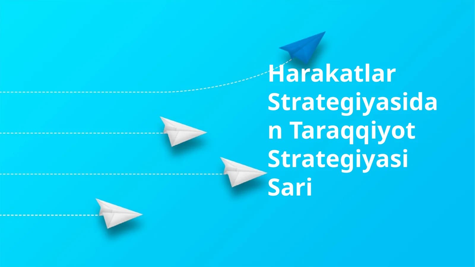 Harakatlar Strategiyasidan Taraqqiyot Strategiyasi Sari