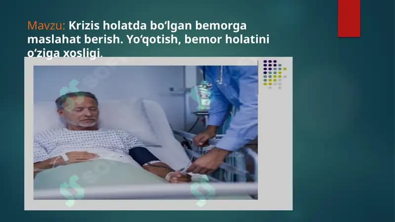 Krizis holatda bo‘lgan bemorga maslahat berish. Yo‘qotish, bemor holatini o‘ziga xosligi