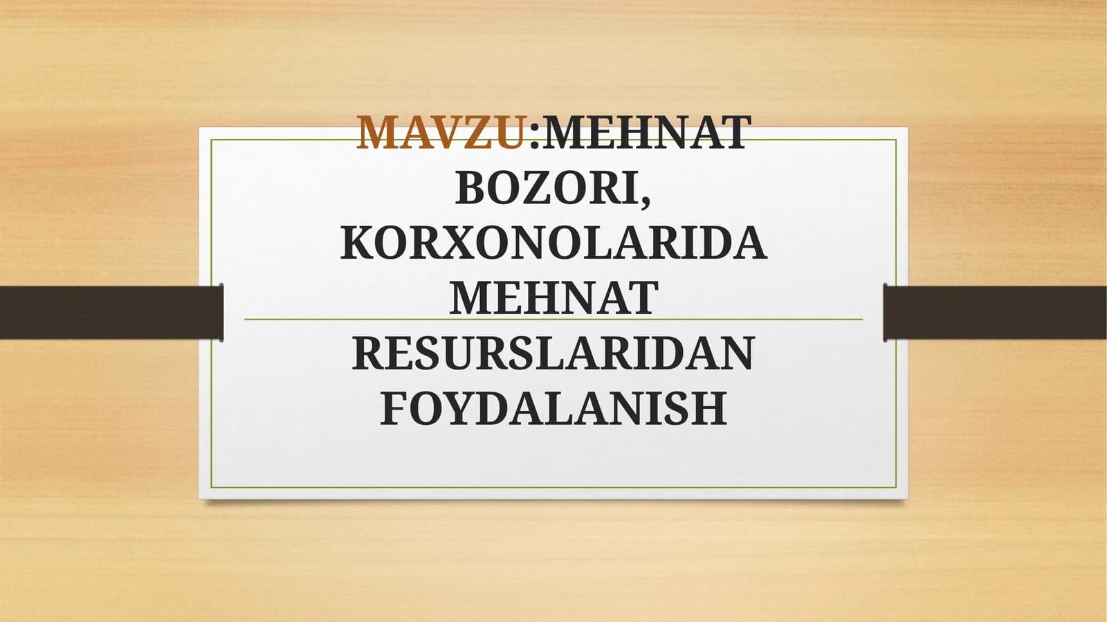 MEHNAT BOZORI, KORXONOLARIDA MEHNAT RESURSLARIDAN FOYDALANISH