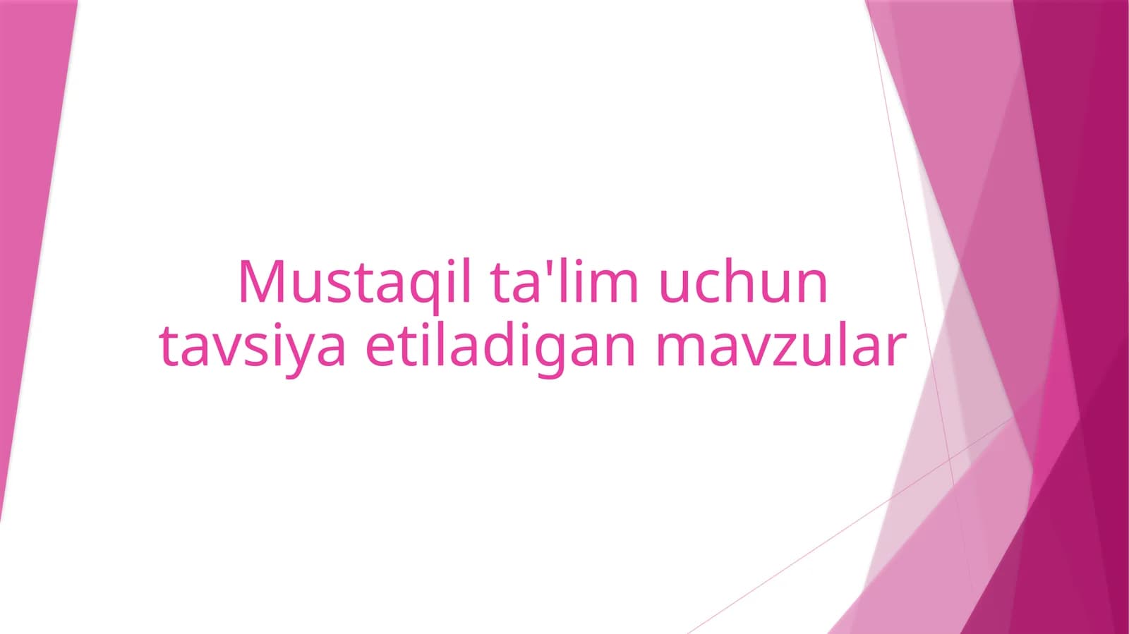 Mustaqilta'lim uchun tavsiya etiladigan mavzular