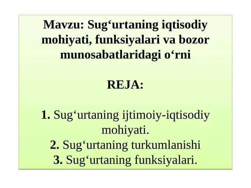 Sug‘urtaning iqtisodiy mohiyati, funksiyalari va bozor munosabatlaridagi o‘rni