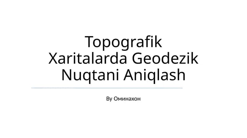 Topografik Xaritalarda Geodezik Nuqtani Aniqlash