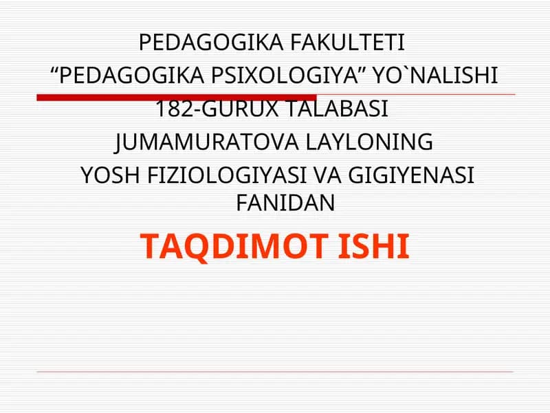 Yosh fiziologiyasi va gigiyenasi fanidan taqdimot ishi