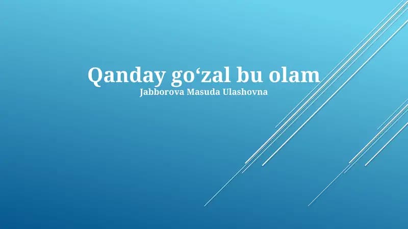 Qanday goʻzal bu olam