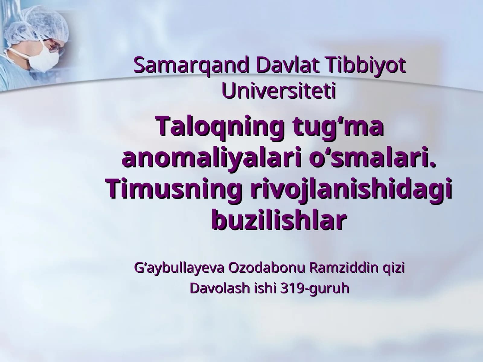 Taloqning tug‘ma anomaliyalari o‘smalari. Timusning rivojlanishidagi buzilishlar