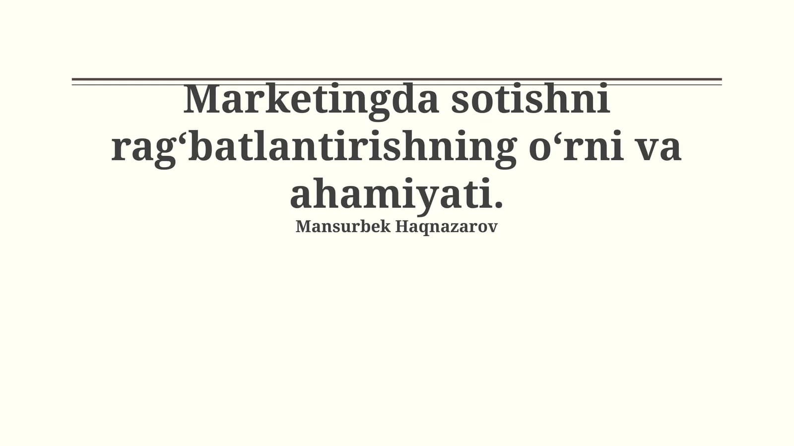 Marketingda sotishni rag‘batlantirishning o‘rni va ahamiyati