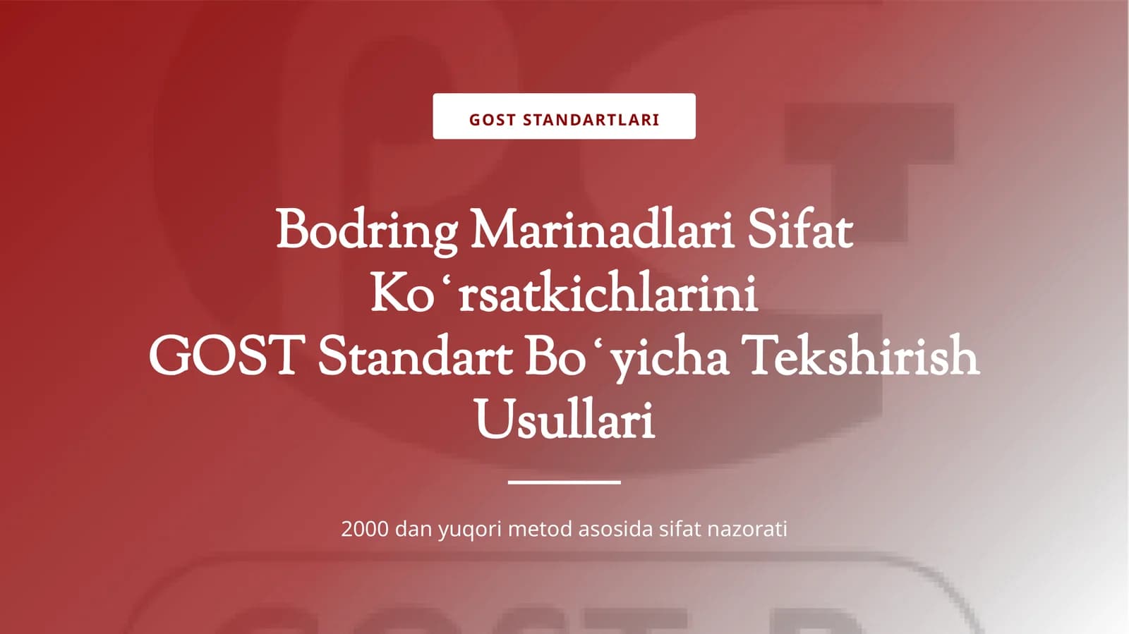 Bodring Marinadlari Sifat Koʻrsatkichlarini GOST Standart Boʻyicha Tekshirish Usullari