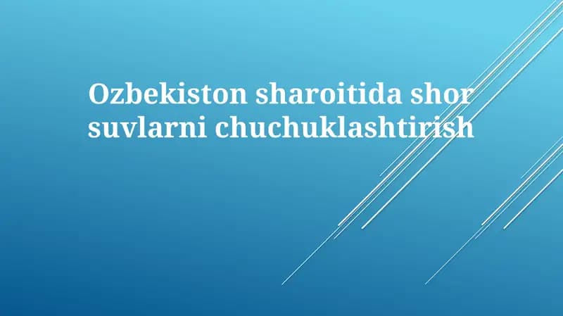 O'zbekiston sho'r suvni chuchuklashtirish