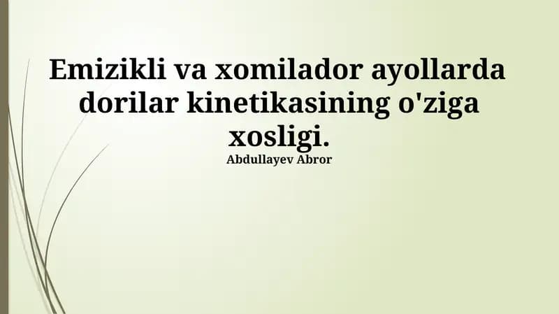 Homiladorlik va laktatsiya davrida dori kinetikasining o'zgarishi