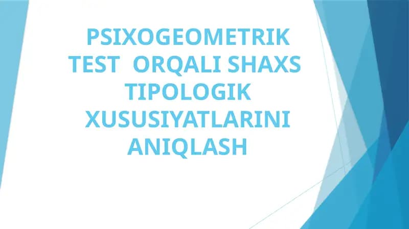 PSIXOGEOMETRIK TEST ORQALI SHAXS TIPOLOGIK XUSUSIYATLARINI ANIQLASH