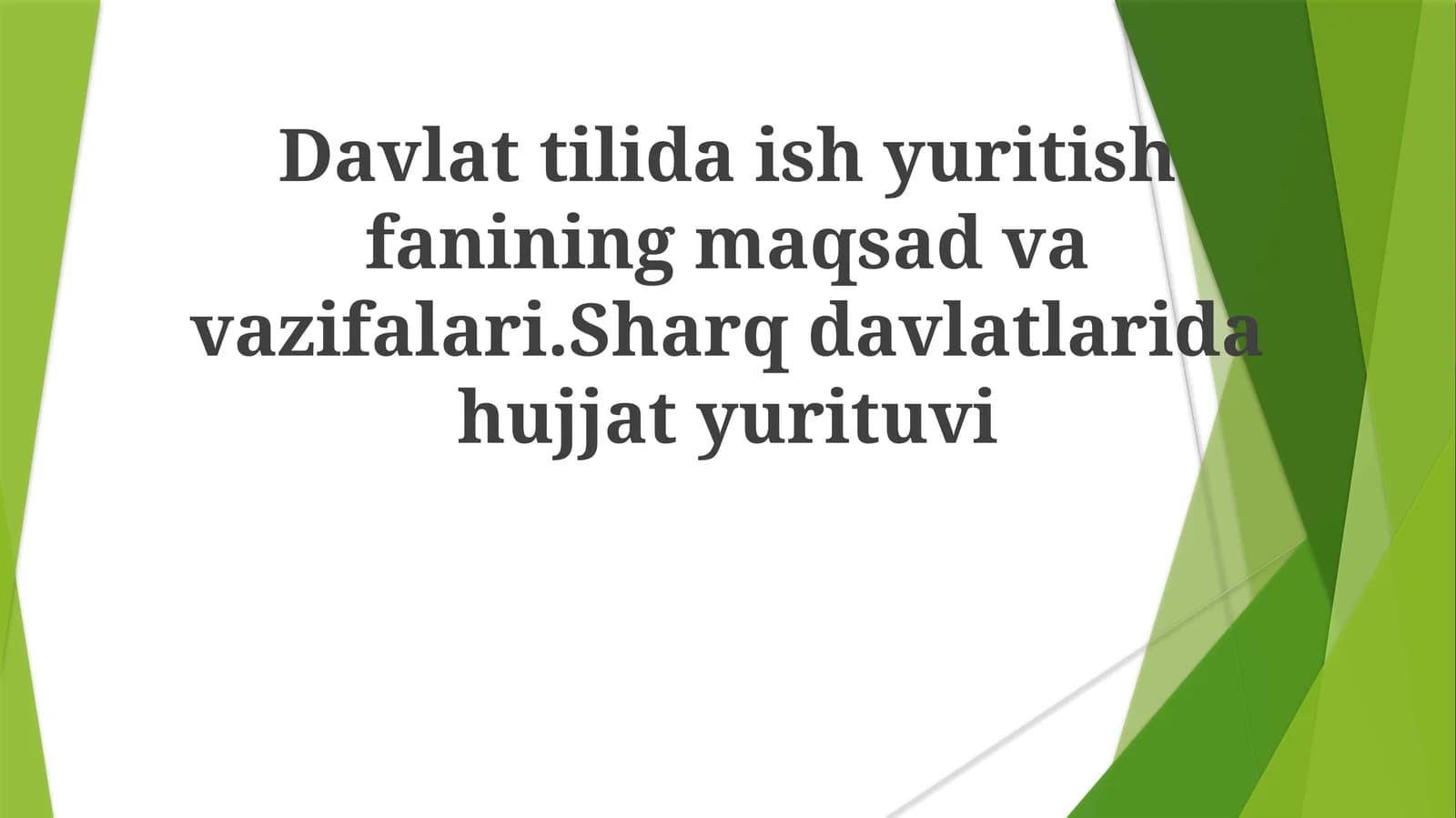 Davlat tilida ish yuritish fanining maqsad va vazifalari. Sharq davlatlarida hujjat yurituvchi