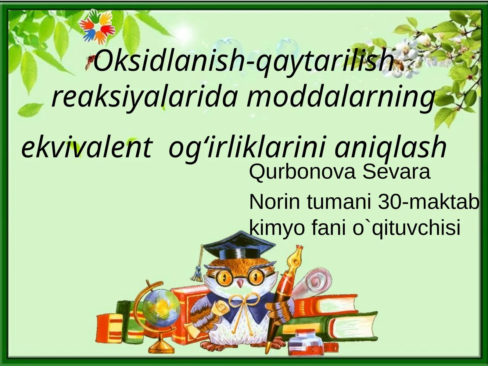 Oksidlanish-qaytarilish reaksiyalarida moddalarning ekvivalentog‘irliklarinianiqlash
