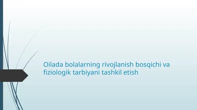 Oiladabolalarning rivojlanishi bosqichi va fiziologik tarbiyan tashkilotish