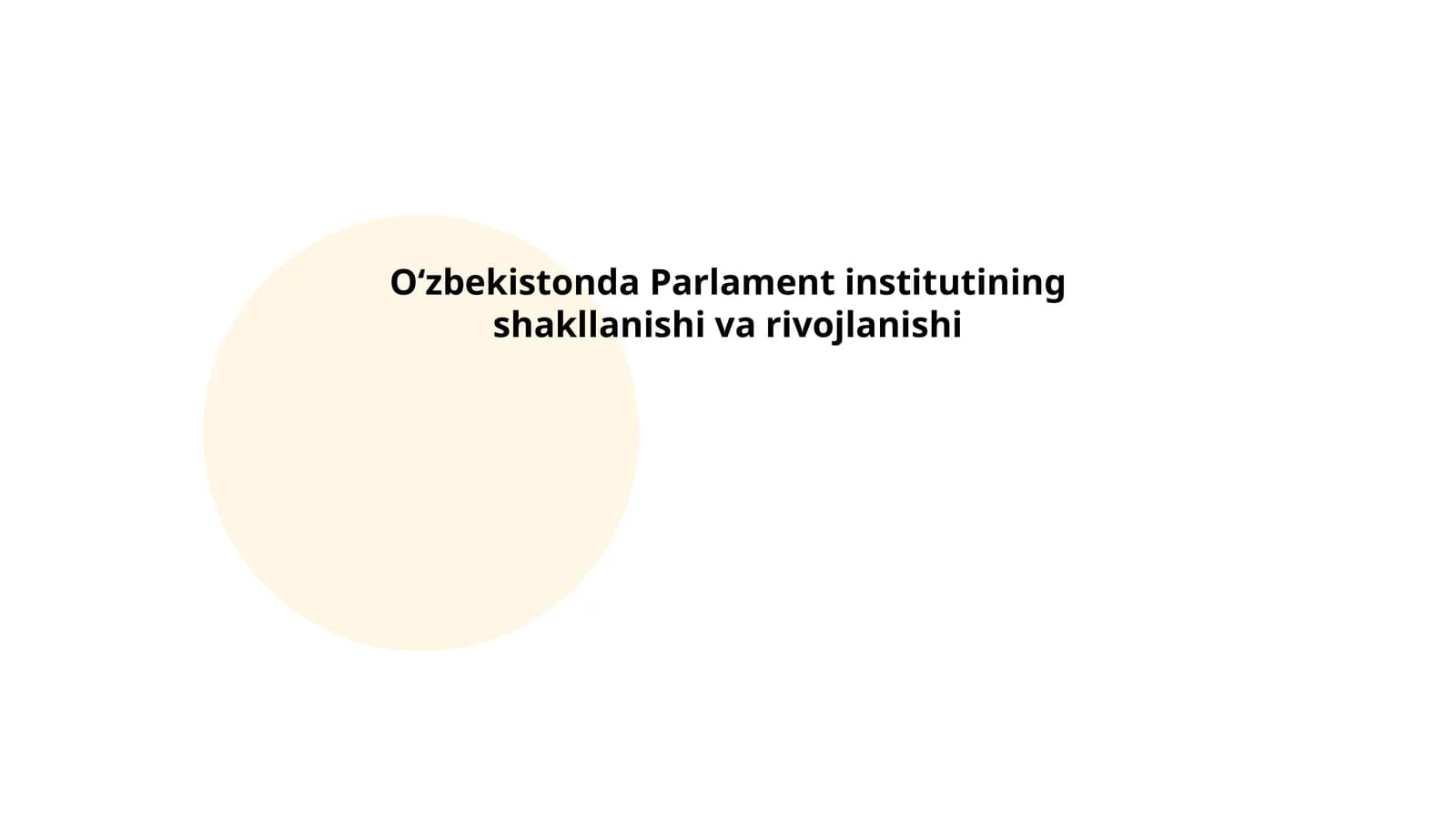 O‘zbekistonda Parlament institutining shakllanishi va rivojlanishi