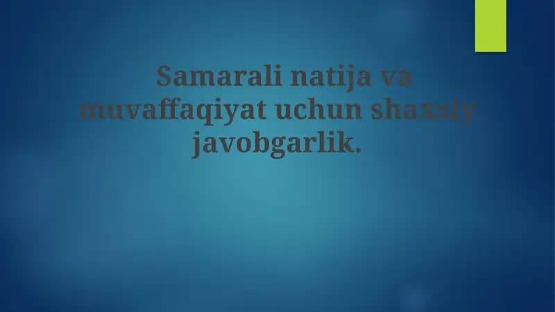 Samarali natijavamuvaffaqiyat uchun shaxsiy javobgarlik