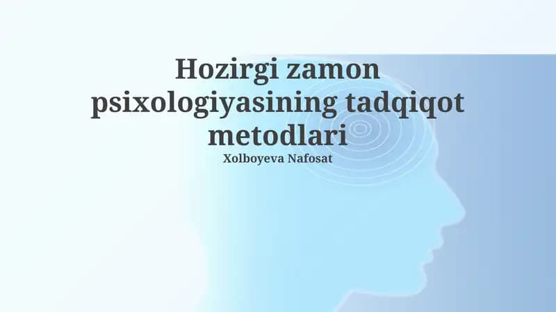 Psixologiyada tadqiqot usullarining evolyutsiyasi va asosiy paradigmalar