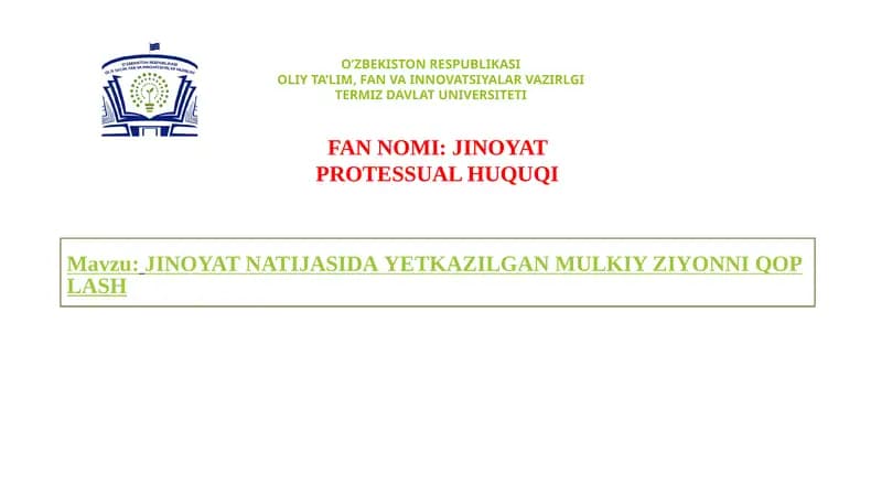 JINOYAT NATIJASIDA YETKAZILGAN MULKIZ ZARAZNI QOPLASH