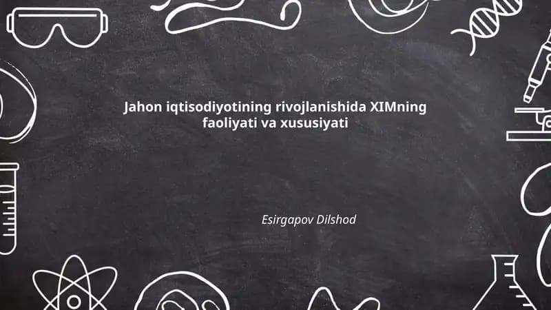 Jahon iqtisodiyotining rivojlanishida XIMning faoliyati va xususiyati