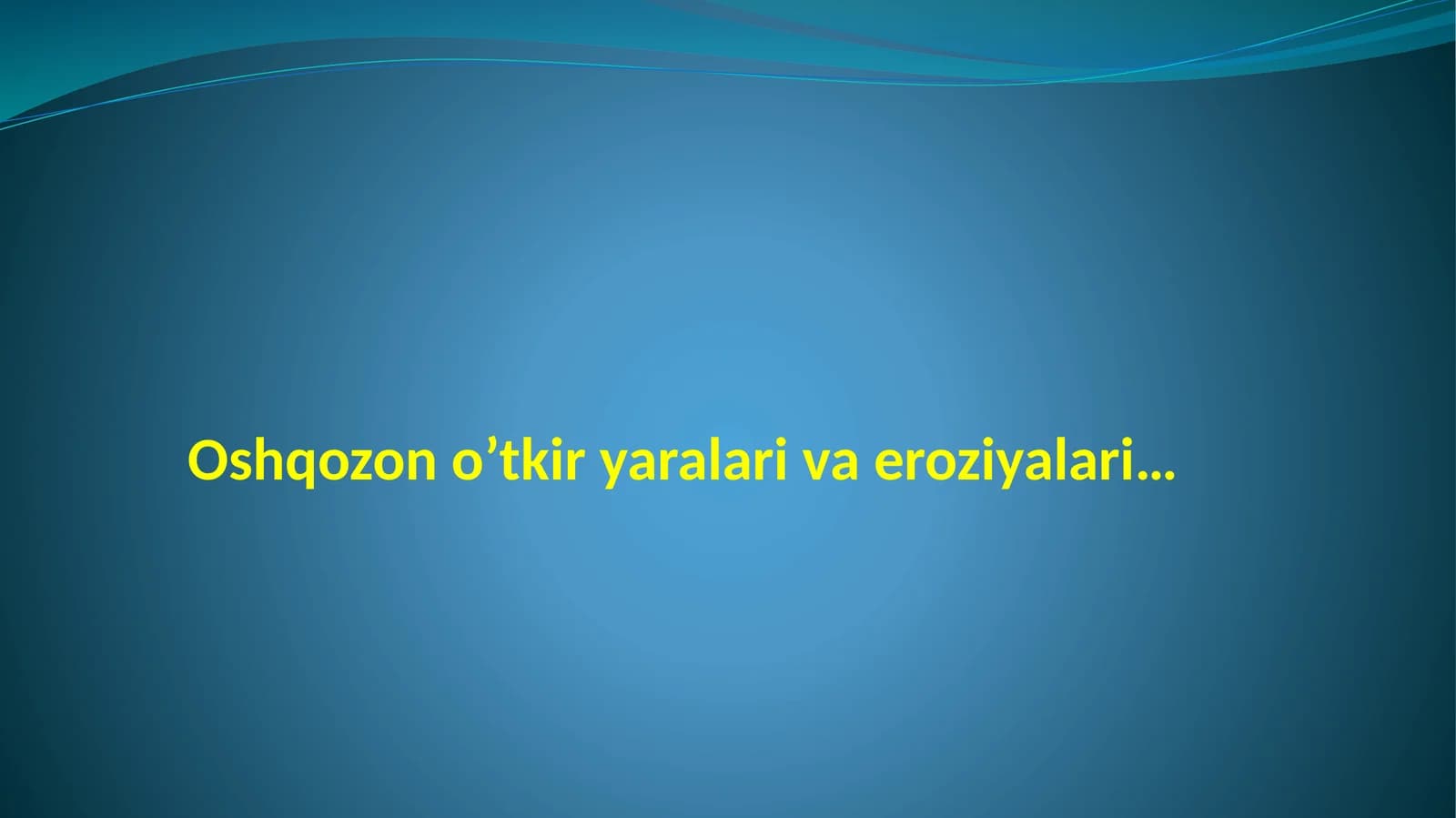 Oshqozon o’tkiryaralari va eroziyalari