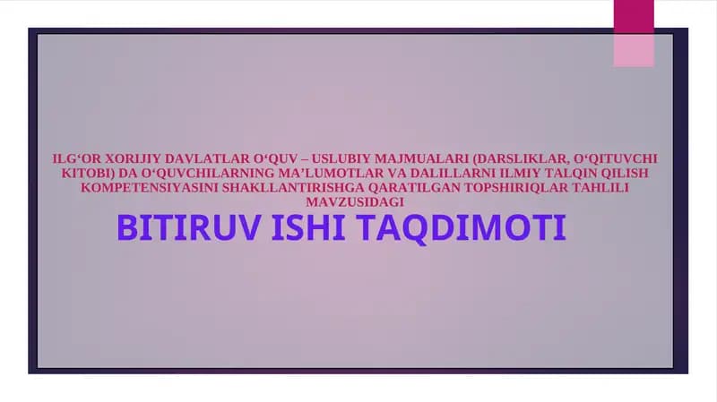 ILG‘OR XORIJIY DAVLATLAR O‘QUV – USLUBIY MAJMUALARI (DARSLIKLAR, O‘QITUVCHI KITOBI) DA O‘QUVCHILARNING MA’LUMOTLAR VA DALILLARNI ILMIY TALQIN QILISH KOMPETENSIYASINI SHAKLLANTIRISHGA QARATILGAN TOPSHIRIQLAR TAHLILI