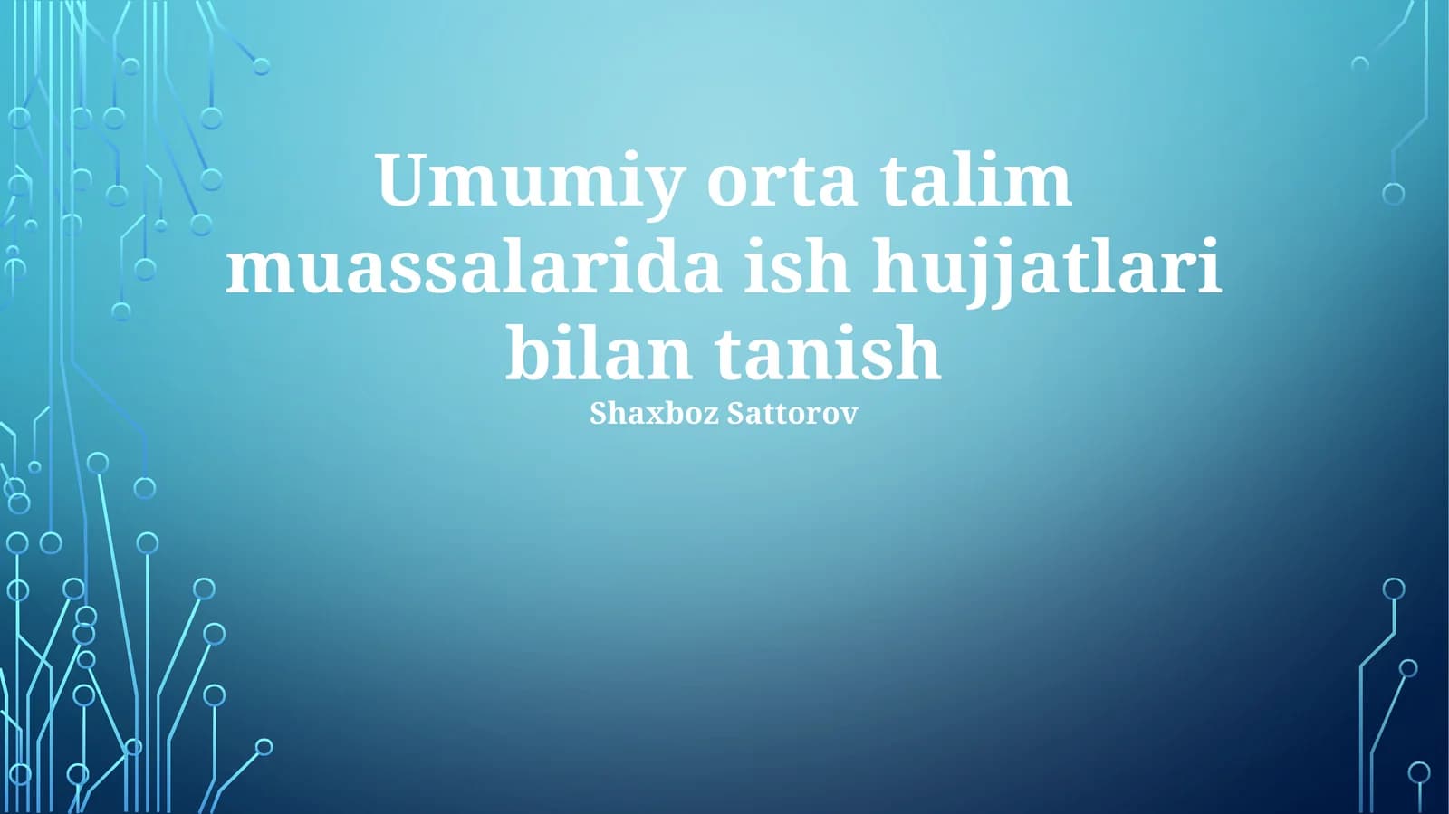Umumiy orta talim muassalarida ish hujjatlari bilan tanish