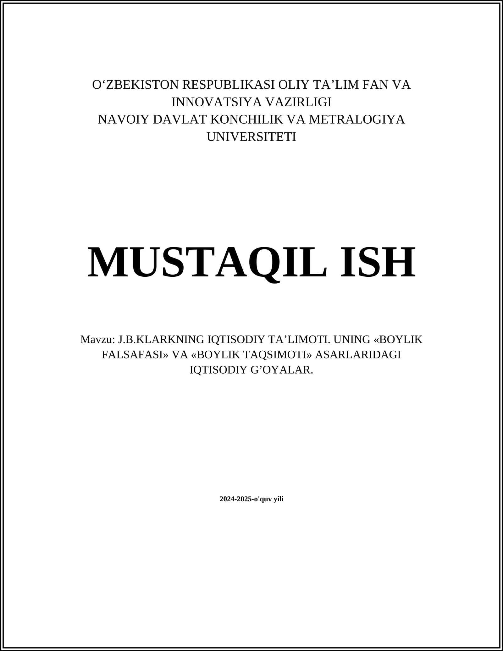 J.B.KLARKNING IQTISODIY TA’LIMOTI. UNING «BOYLIK FALSAFASI» VA «BOYLIK TAQSIMOTI» ASARLARIDAGI IQTISODIY G’OYALAR
