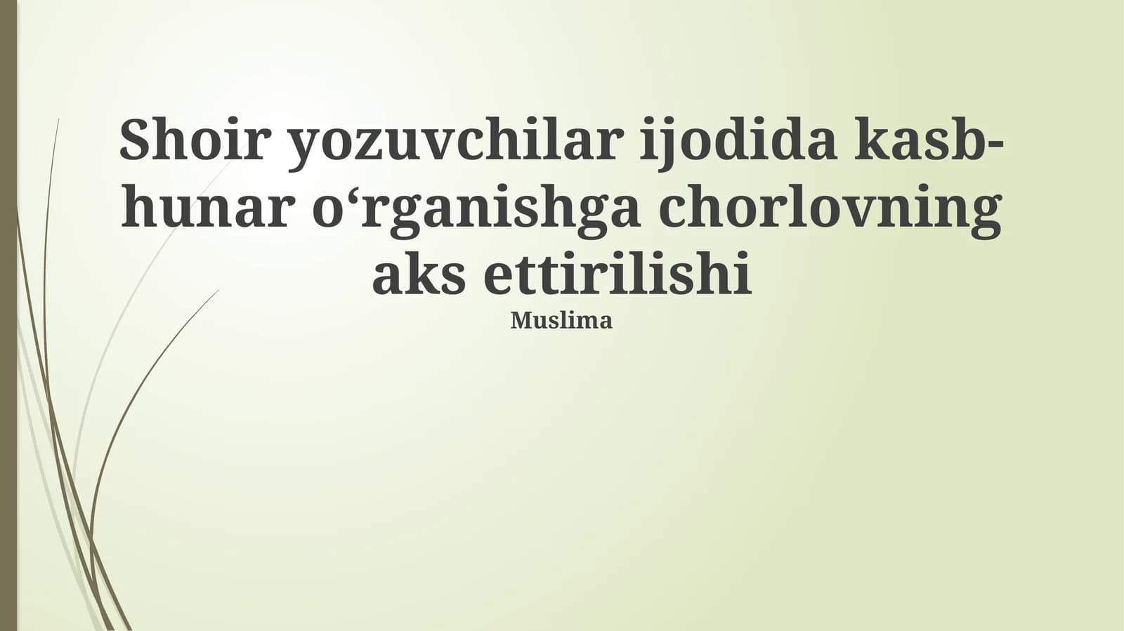 Shoir yozuvchilar ijodida kasb-hunar oʻrganishga chorlovning aks ettirilishi