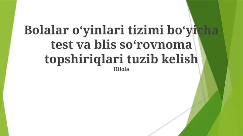 Bolalar oʻyinlari tizimi boʻyicha test va blis soʻrovnoma topshiriqlari
