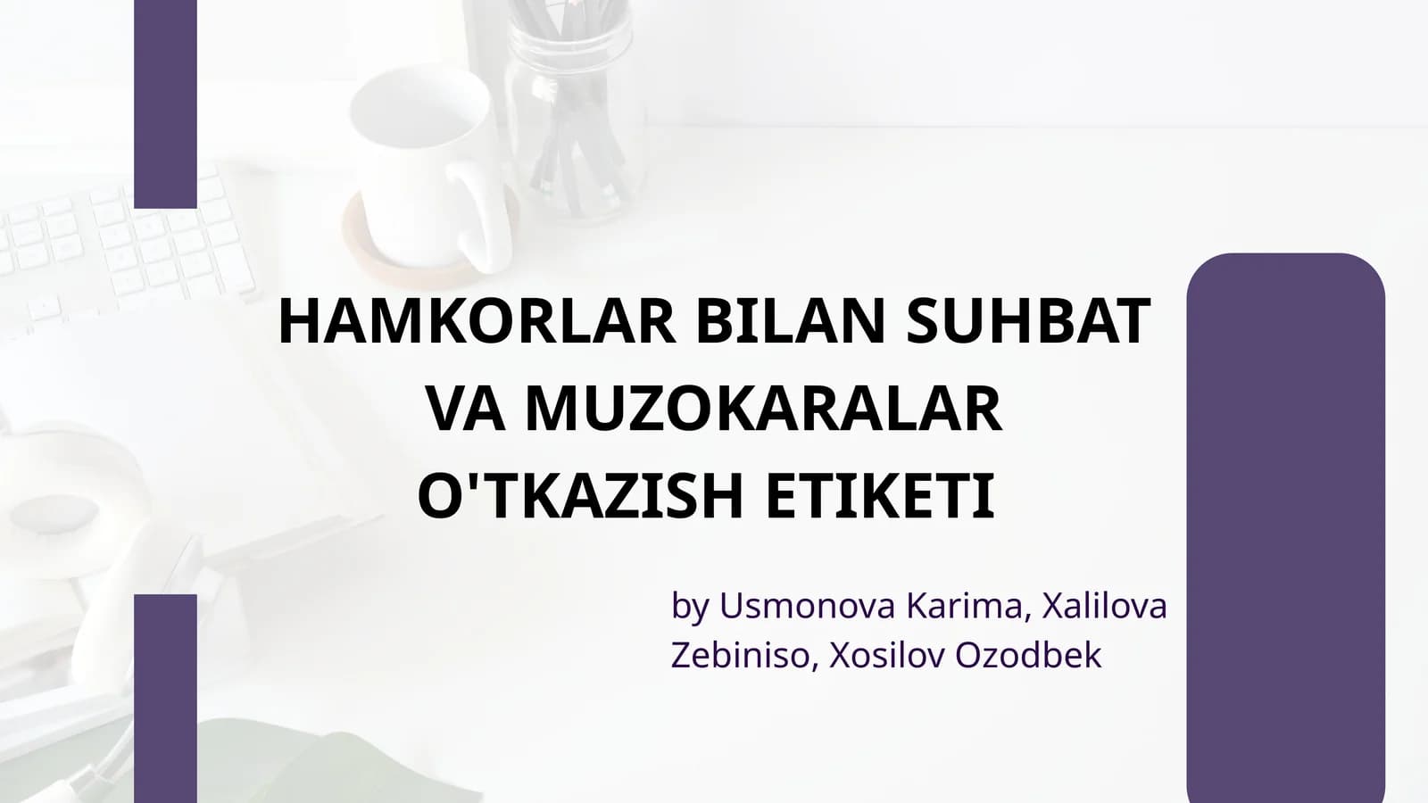 HAMKORLAR BILAN SUHBAT VA MUZOKARALAR O'TKAZISH ETIKETI