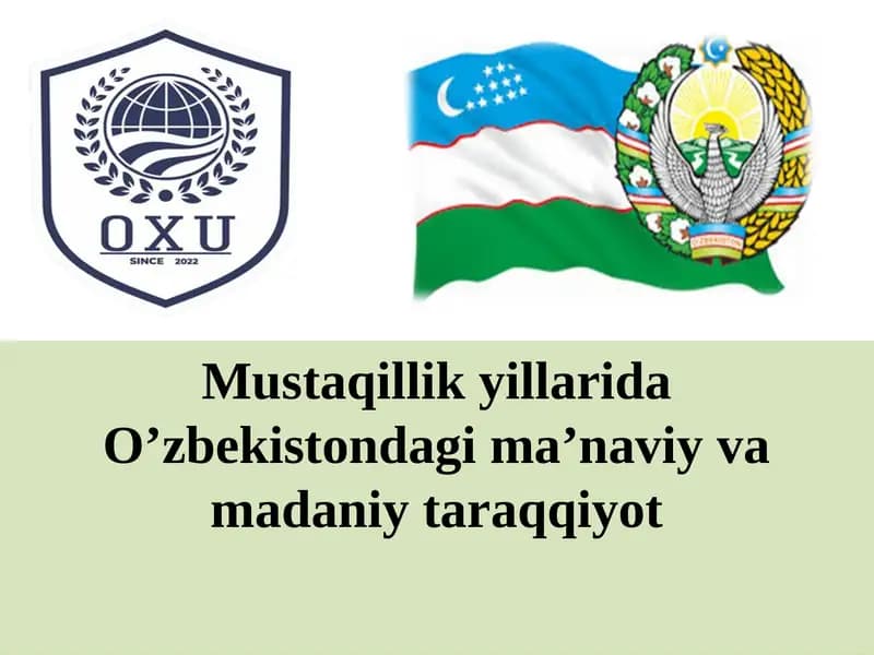 Mustaqillik yillarida O'zbekistonda g'ima'naviy va madaniyat taraqqiyoti