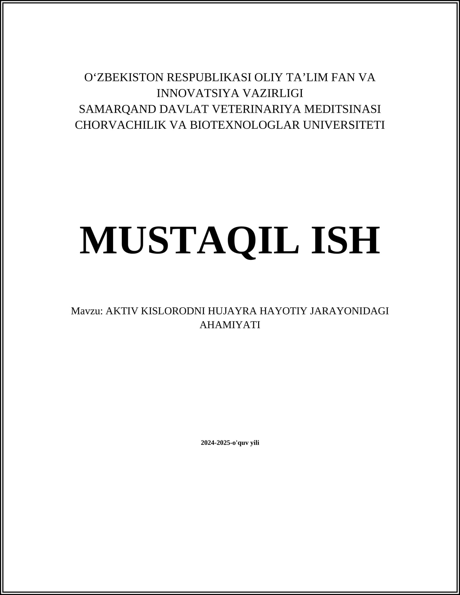 MUSTAQIL ISH Mavzu: AKTIV KISLORODNI HUJAYRA HAYOTIY JARAYONIDAGI AHAMIYATI