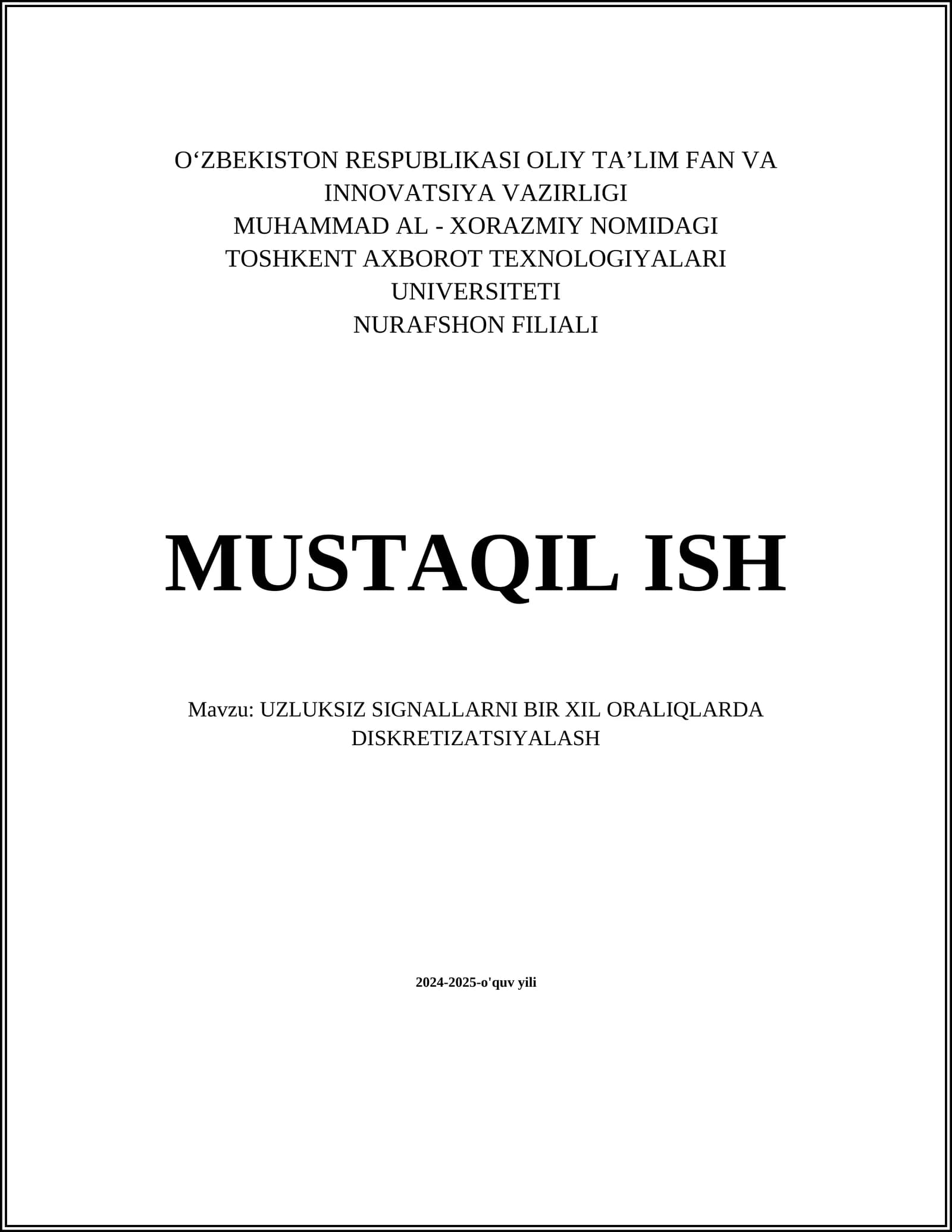 MUSTAQIL ISH Mavzu: UZLUKSIZ SIGNALLARNI BIR XIL ORALIQLARDA DISKRETIZATSIYALASH