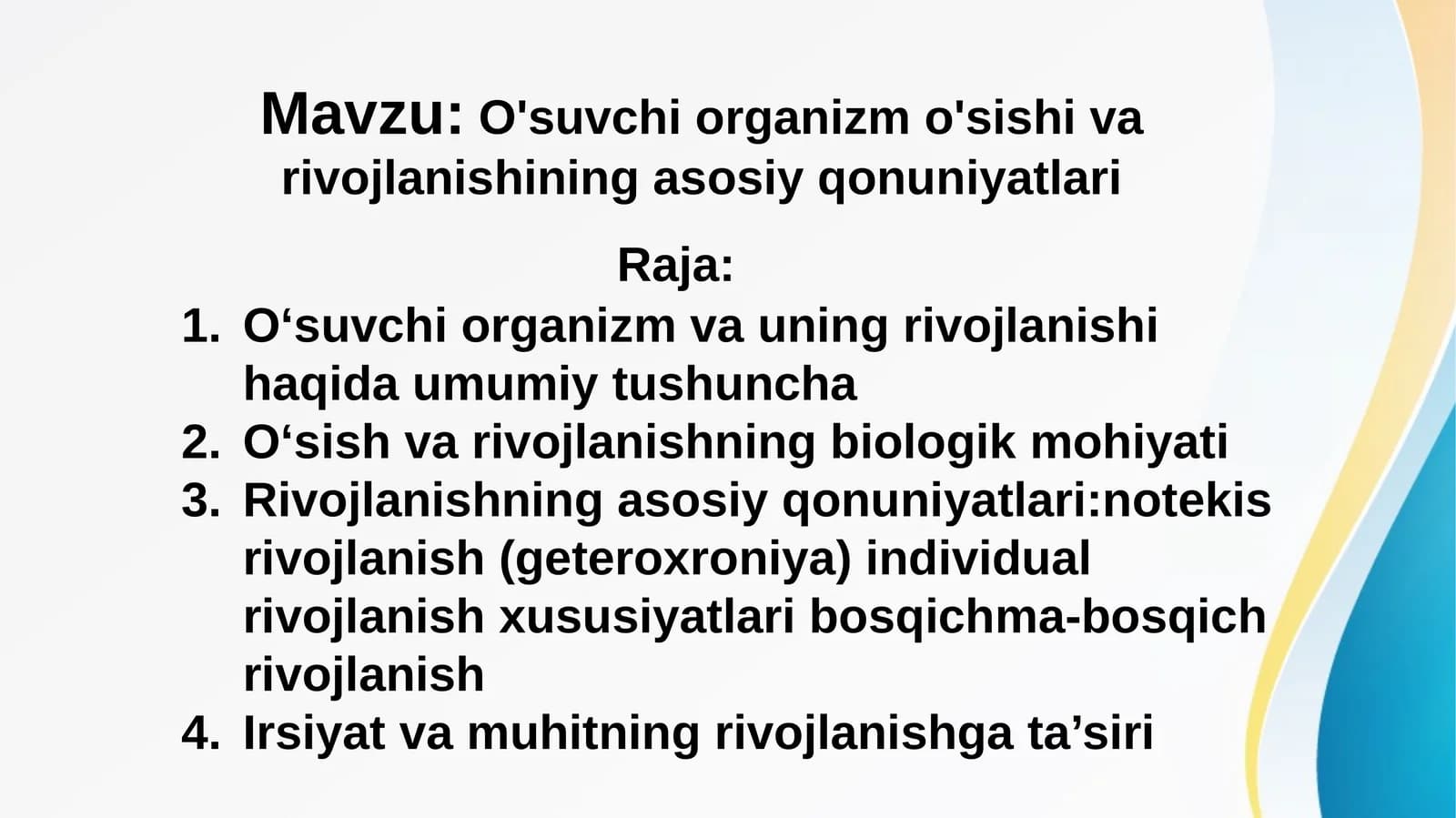O'suvchi organizm o'sishi va rivojlanishining asosiy qonuniyatlari