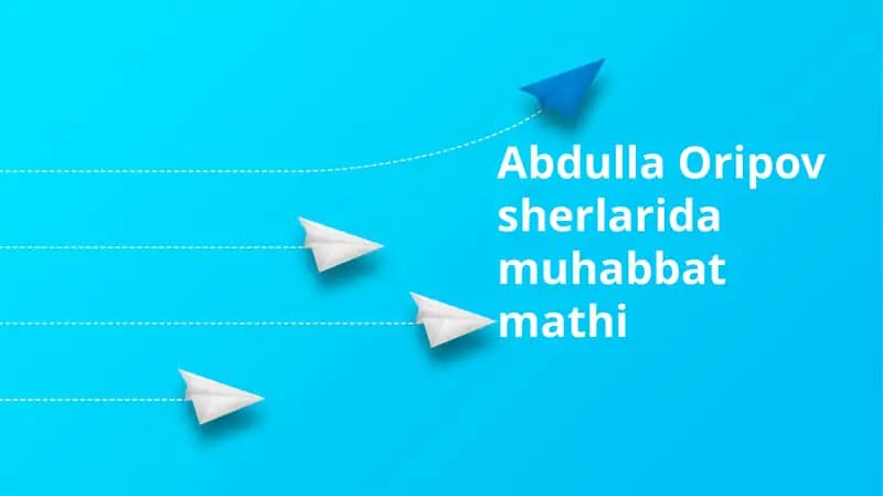 Oripov She'rlaridagi Muhabbat