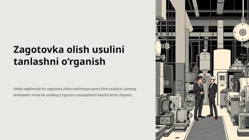 Zagotovka olish usulini tanlashni o‘rganish
