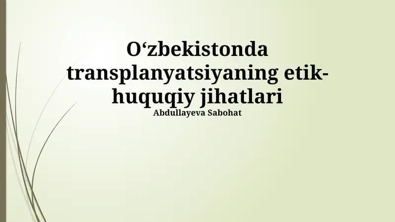 Oʻzbekistonda transplanyatsiyaning etik-huquqiy jihatlari