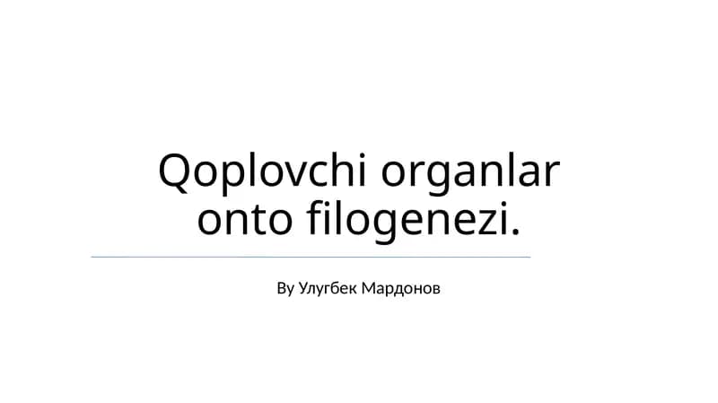 Qoplovchi organlar onto filogenezi